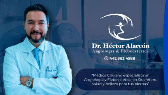 Angiólogo en Querétaro - Dr. Héctor Alarcón